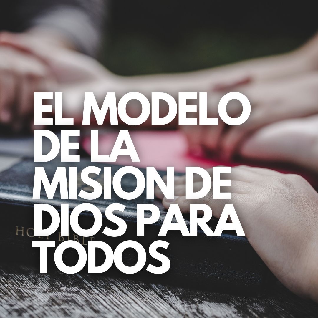 El Modelo De La Mision De Dios Para Todos Solideo 3356