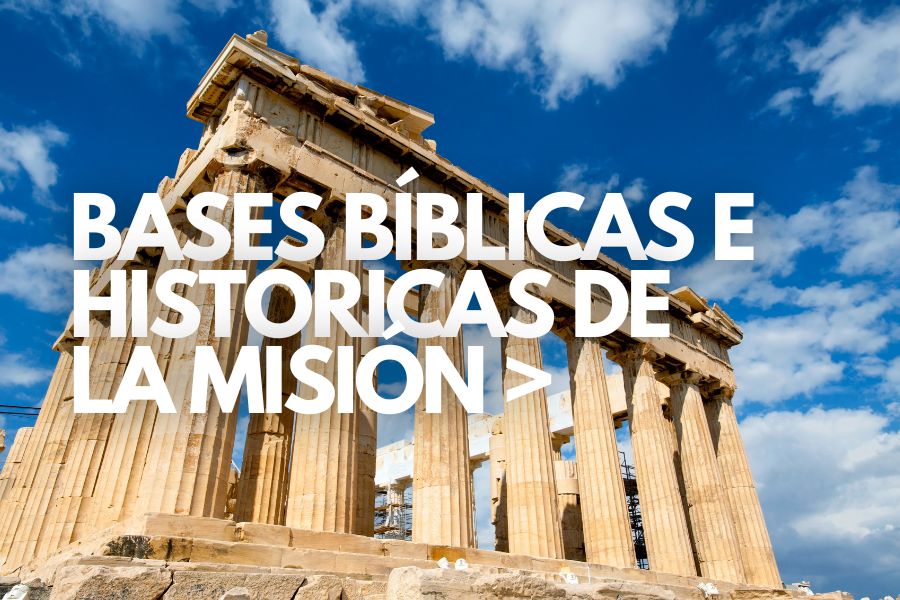 Bases Bíblicas e Historicas de la Misión